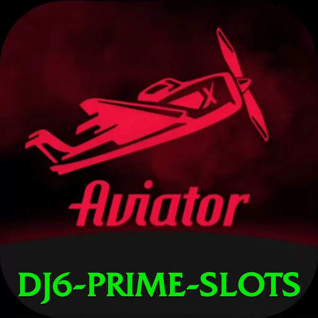 dj6 Prime Slots - vip